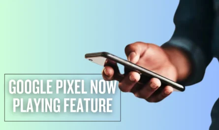 Image: How to Set Up and Use Google Pixel Now Playing Feature in 2025, Credit: Roy/Phonexon